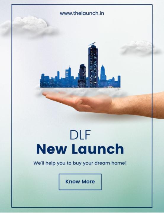 DLF New Launch – Your Dream Home Is Within Reach